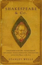 Shakespeare and Co.: Christopher Marlowe, Thomas Dekker, Ben Jonson, Thomas Mid
