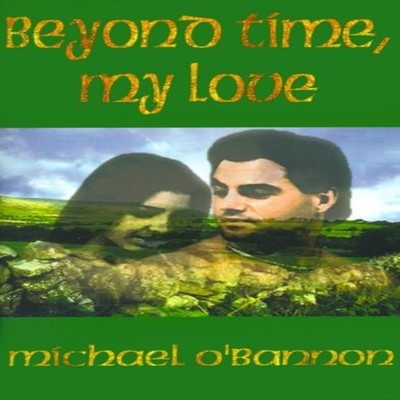 Beyond Time My Love Michael O'Bannon Paperback Author Solutions I
