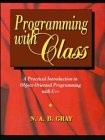 PROGRAMMING WITH CLASS: A PRACTICAL INTRODUCTION TO By Neil Gray **Excellent**