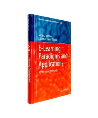 E-Learning Paradigms and Applications: Agent-based Approach: Agent-based Approac