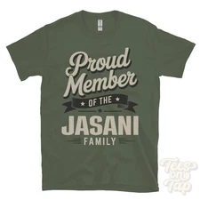 PROUD MEMBER OF THE JASANI FAMILY T-SHIRT surname last name heritage ancestry