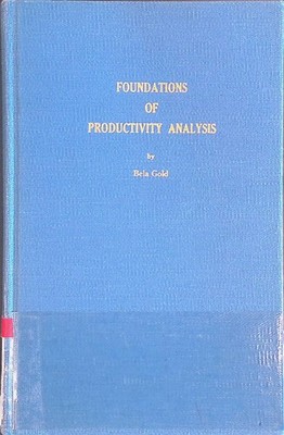 Foundations of Productivity Analysis: guides to economic theory and managerial c