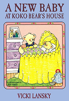 A New Baby at Koko Bear's House (Lansky, Vicki)
