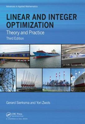 Linear and Integer Optimization : Theory and Practice, Hardcover by Sierksma,...