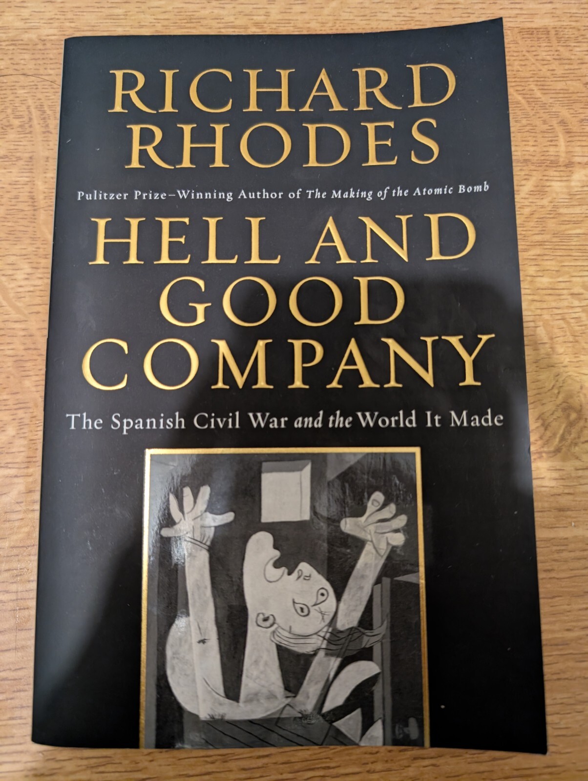 Hell and Good Company : The Spanish Civil War and the World It Ma