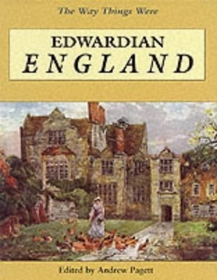 Edwardian England (Way Things Were S.) by Pagett, Andrew Hardback Book The Fast