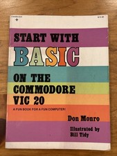 COMMODORE VIC 20 START WITH BASIC ON THE - Don Monro Paperback