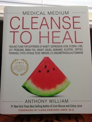 Medical Medium Cleanse To Heal Book by Anthony William HC - NEW