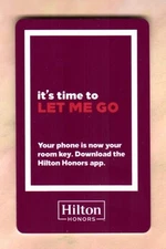 HILTON HONORS It's Time to Let Me Go Hotel Key Card - V2