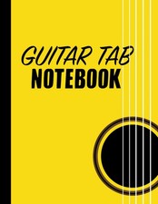 Guitar Tab Notebook: Blank Tablature  Chord Book for Guitar Manuscript with Cho