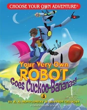 Your Very Own Robot Goes Cuckoo Bananas, Paperback by Montgomery, R. A., Like...