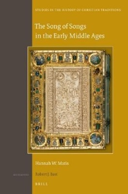 Hannah W. Matis The Song of Songs in the Early Middle Age (Hardback) (UK IMPORT)