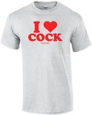 I Love Cock... Fighting Funny Shirt