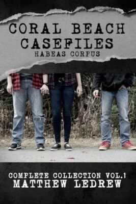 LeDrew - Habeas Corpus  Coral Beach Casefiles - New paperback or softb - X555z