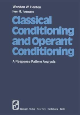 Classical Conditioning and Operant Conditioning : A Response Pattern Analysis...