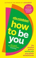 How To Be You | Say Goodbye To Should, Would And Could So That You Can | Buch