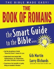 THE BOOK OF ROMANS (SMART GUIDE TO THE BIBLE) By Gib Martin & Larry Richards NEW