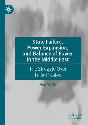 State Failure, Power Expansion, and Balance of Power in the M... - 9783031446351