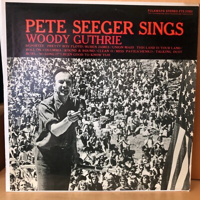 PETE  SEEGER  :  Sings  Woody Guthrie - Folkways  FTS  31002 (stereo)  US  1967