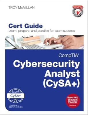 CompTIA Cybersecurity Analyst Cert Guide
