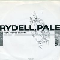 Pale / Rydell - Today Stopped Counting (7'', Single, Whi)