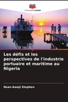 Nsan-Awaji Stephen | Les DéFis Et Les Perspectives De L'industrie Portuaire...