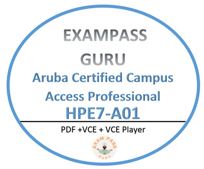 HPE7-A01 Certified Campus Access Professional Exam ! 139 QA!JUNE UPDATES!!