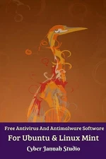 Free Antivirus And Antimalware Software For Ubuntu And Linux Mint by Cyber Janna