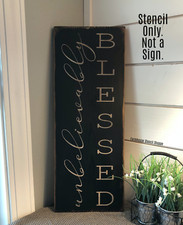STENCIL, Unbelievably Blessed, 8"x24", 5 MIL STENCIL, NOT A SIGN 