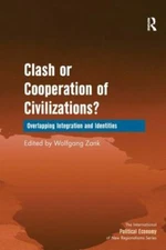 Clash or Cooperation of Civilizations? : Overlapping Integration and Identiti...