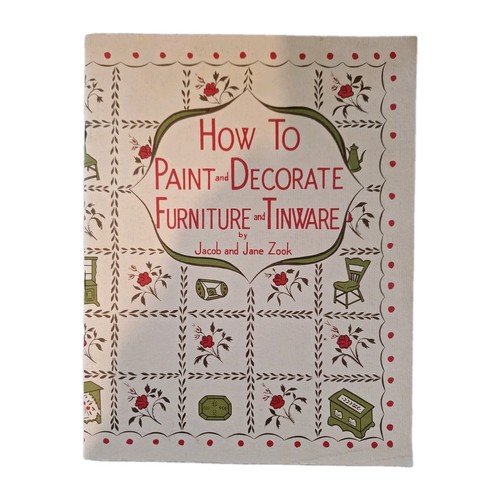 "How to Paint and Decorate Furniture and Tinware" by Jacob and Jane Zook Vintage