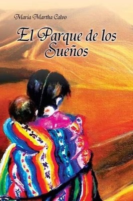 El Parque de Los Suenos by Maria Martha Calvo (Spanish) Paperback Book