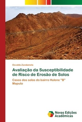 Avaliao da Susceptibilidade de Risco de Eroso de Solos by Osvaldo Zandamela Pape