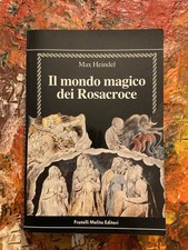 Max Heindel Il mondo magico dei Rosacroce Fratelli Melita 1987 Esoterismo