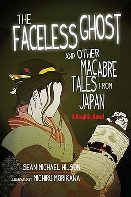 Lafcadio Hearn's  The Faceless Ghost  and Other Macabre Tales from Japan: A...