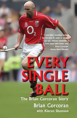 Every Single Ball: The Brian Corcoran Story Paperback Book