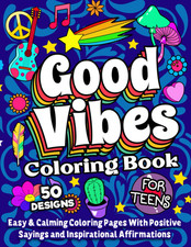 Image of Good Vibes Coloring Book for Teens: a Motivational and Calming Quotes Coloring B