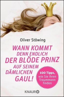Wann kommt denn endlich der blöde Prinz auf seinem dämlichen Gaul!: 100  1381206
