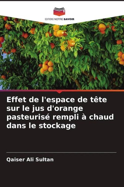 Qaiser Ali Sultan | Effet De L'espace De TêTe Sur Le Jus D'orange Pasteurisé...-image