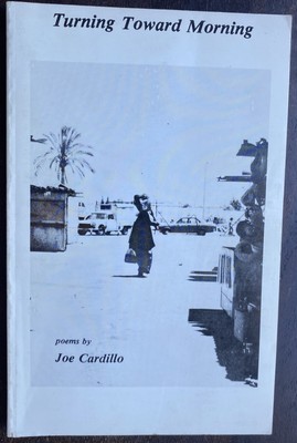 Turning Toward Morning: Poems ~ Signed by Author Joe Cardillo 1985