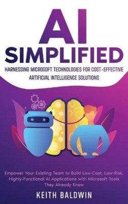 Keith Baldwin AI Simplified (Gebundene Ausgabe)