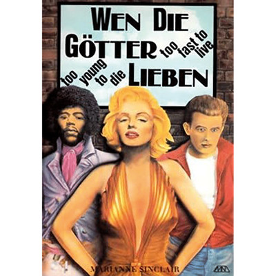 Wen die Götter lieben ... den rufen sie früh zu sich Idole d. 20. Jh.  [too ...