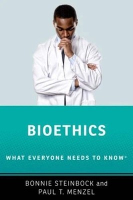 Bioethics: What Everyone Needs to Know by Bonnie Steinbock (2023) GOOD