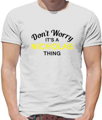 Don'T Worry It's A Nicholas Sache Herren - Familienname Maß Name Familie