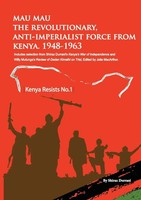 Shiraz Durrani | Mau Mau The Revolutionary, Anti-Imperialist Force From Kenya