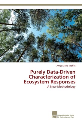 Antje Maria Moffat | Purely Data-Driven Characterization of Ecosystem Responses