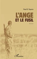 L'ange Et Le Fusil. Roman Paul D. Tayoro Taschenbuch Kartoniert / Broschiert