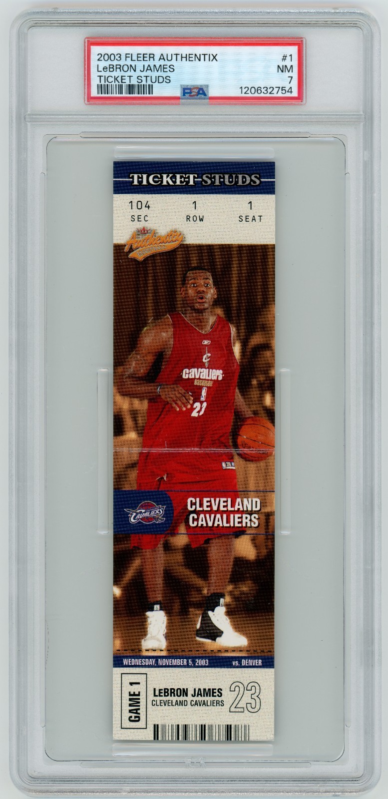 2003 Fleer Authentix #1 LeBron James Ticket Studs Rookie Card PSA 7 NM (65643)