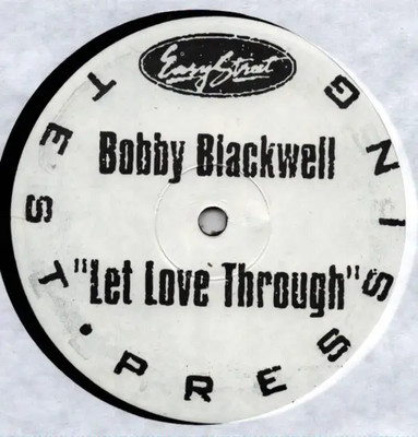 Bobby Blackwell Let Love Through Vinyl Single 12inch Easy Street