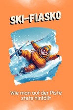 Ski-Fiasko: Lustiges Geschenk für Weihnachten & Geburtstag für Männer & Frauen